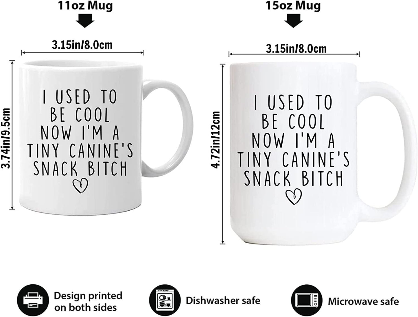 15oz I Used To Be Cool Now I'm A Tiny Canine's Snack Bitch Mug New Mom Gifts for Women, Dog Mom Mug Christmas Gift Idea for Mom, Friend,Coffee Mug for Woman, Sister, BFF, New Mom Baby