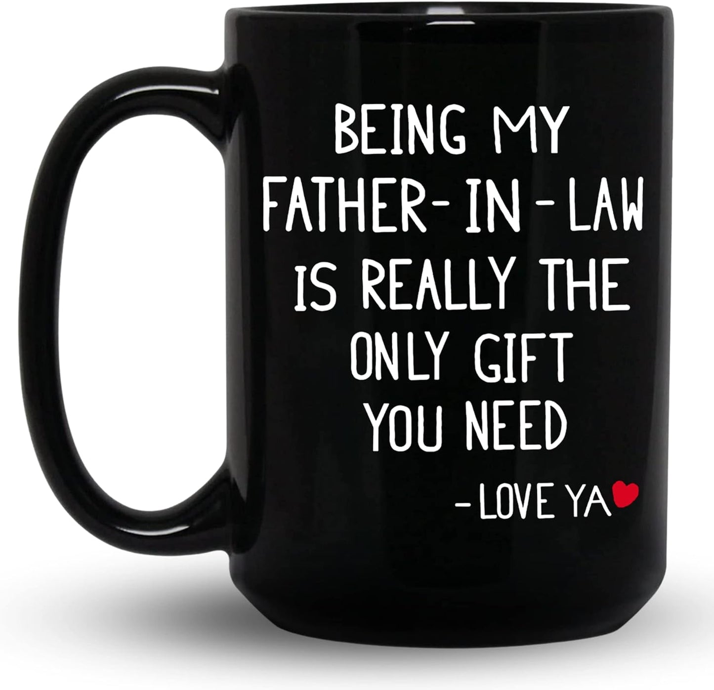 Being My Father In Law Is The Only Gift, Father In Law Gift From Daughter In Law, Father In Law Mug, Gifts For Father In Law, Fathers Day Mug For Son In Law, Fathers Day Mug From Daughter In Law